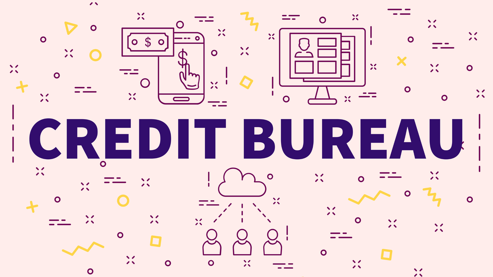 The 3 Main Credit Bureaus: Who They Are and How to Contact Them